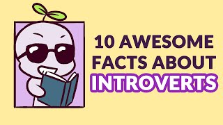 10 Awesome Facts About Introverts [upl. by Ellett]