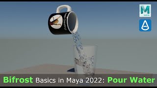 Bifrost Basics Pouring Water in Maya 2022 [upl. by Emlynn]