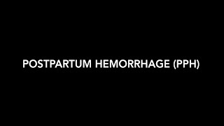 Postpartum Hemorrhage PPH [upl. by Oicnecserc]