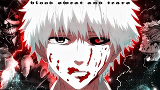 Blood Sweat Tears  Kaneki Edit [upl. by Sykes]