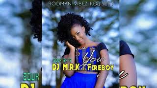 •••DJ MRK x Fireboy  You Zouk 2k19••• [upl. by Joelly]