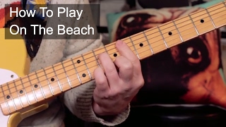 On The Beach Chris Rea Guitar Lesson [upl. by Alyse]