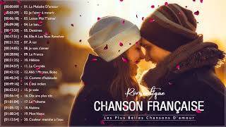 Chanson Romantique Damour ❤️ Les Plus Belles Chansons Damour en Française [upl. by Nej]