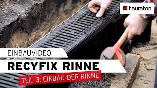 Einbau  Teil 3  Rinne einbauen  RECYFIX Entwässerungsrinne [upl. by Ress]