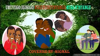 Umuvugo Igisigo  NUGURURIYE INYANGE [upl. by Otti]