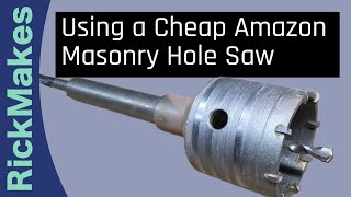 Using a Cheap Amazon Masonry Hole Saw [upl. by Ahsyek]