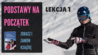 Nauka jazdy na nartach  Instruktor Narciarstwa PZN  Lekcja 1 [upl. by Tisman]