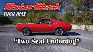 1969 AMC AMX  Muscle Car Memories  MotorWeek [upl. by Becki837]