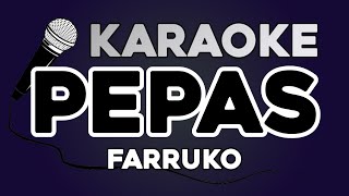 KARAOKE Pepas  Farruko [upl. by Metts]