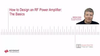 How to Design an RF Power Amplifier The Basics [upl. by Neron]