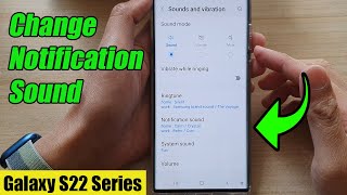 Galaxy S22S22Ultra How to Change Notification Sound [upl. by Adanar632]