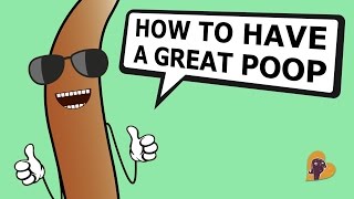 How to Have A Great Poop [upl. by Lil397]