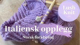 NORSK Italiensk opplegg  Lush Knit [upl. by Novyart917]