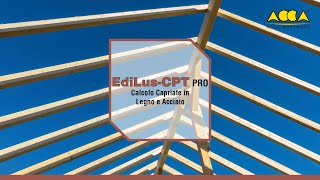 Calcolo Capriate in Legno e Acciaio  EdiLusCPT PRO  ACCA software [upl. by Egidio468]