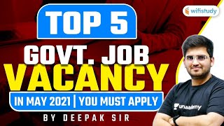 Top 5 Government Job  May Month Top 5 Government Job  You Must Apply [upl. by Eelyam]