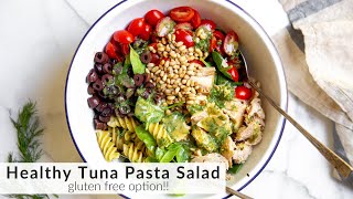 BEST Healthy Tuna Pasta Salad Recipe Gluten Free Option [upl. by Ahsikel]