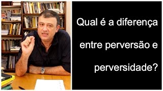 Qual é a diferença entre perversão e perversidade  Christian Dunker  Falando nIsso 74 [upl. by Ddet589]