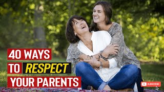 40 Incredible Ways to Show Love and Respect to Your Parents [upl. by Zacharia]