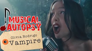 Musical Autopsy Olivia Rodrigo  Vampire [upl. by Yran]