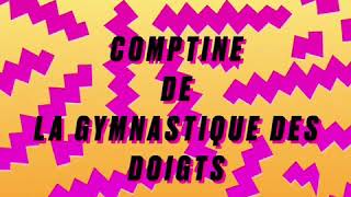 La comptine de la gymnastique des doigts [upl. by Lleuqar891]