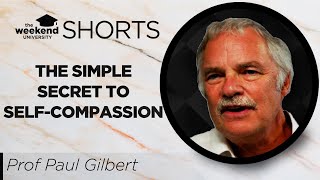 The Simple Secret to Self Compassion  Professor Paul Gilbert OBE [upl. by Aisercal216]