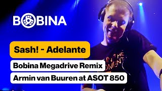 Sash  Adelante Bobina Megadrive Remix Armin van Buuren at ASOT 850 [upl. by Laith]