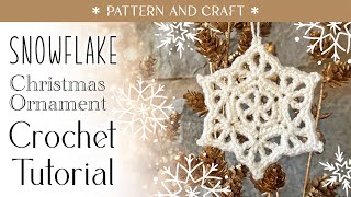 Crochet Snowflake Christmas Ornament Tutorial [upl. by Roanne]