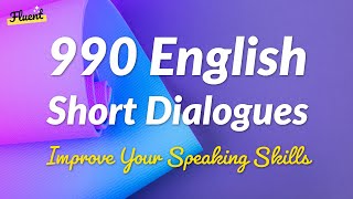 990 English Short Dialogues Practice  Improve Speaking Skills [upl. by Lara]