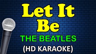 LET IT BE Beatles  The Beatles HD Karaoke [upl. by Nannek]