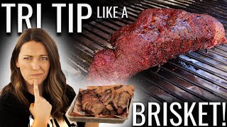 Tri Tip Cooked like a BRISKET  Backyard Test Kitchen [upl. by Kipton]