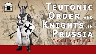 History of the Teutonic Order and Knights 11921525  HoP 3 [upl. by Arraik43]