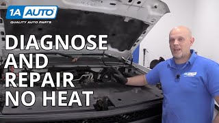 How to Diagnose amp Fix a Vehicle That Doesnt Have Heat [upl. by Arym]