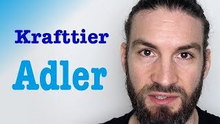 Krafttier Adler  Schamanismus mit Benjamin Maier [upl. by Alyda]