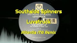 Southside Spinners  Luvstruck Atlantis ITA Remix [upl. by Ecnerwaled]