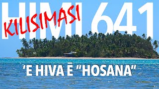 Himi 641 ‘E hiva ē “Hosana” [upl. by Otilegna223]