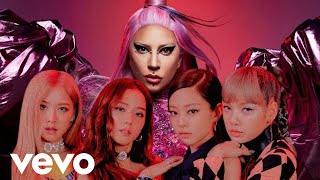 Lady Gaga BLACKPINK  Sour Candy MV [upl. by Shiroma]