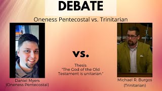 Meyers Oneness Pentecostal vs Burgos Trinitarian Debate [upl. by Edi]