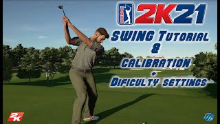 PGATOUR 2K21  Swing Tutorial  Calibration  Difficulty settings [upl. by Inkster81]