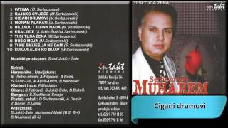 Muharem Serbezovski  Cigani drumovi  Audio 2002 HD [upl. by Gross]