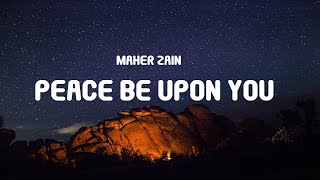 Maher Zain  Peace Be Upon You Lyrics [upl. by Jamieson]