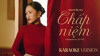 Karaoke Version CHẤP NIỆM  NGUYÊN HÀ [upl. by Adnilec]