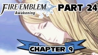 Fire Emblem Awakening  Part 24 Chapter 9 quotEmmerynquot [upl. by Sharma]