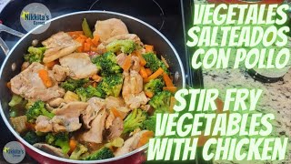 Stir Fry Vegetables with Chicken  Vegetales Salteados con Pollo estilo Oriental [upl. by Paapanen]