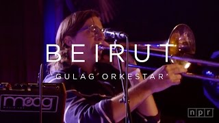 Beirut Gulag Orkestar  NPR MUSIC FRONT ROW [upl. by Ostraw]