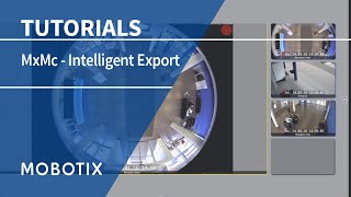 MOBOTIX Management Center  Intelligent Export [upl. by Yolane]