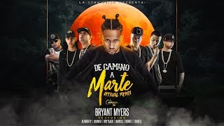 Bryant Myers  De Camino a Marte REMIX ft Noriel Juanka Brytiago Almighty Darkiel y Darell [upl. by Vasiliki]