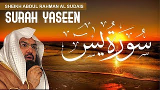 Qari Sudais Surah Yaseen  سورة يس  Qari Abdul Rahman al Sudais [upl. by Bobbie]