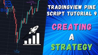 Creating a Strategy For TradingView  TradingView Pine Script Tutorial 9 [upl. by Hannavas]