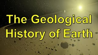 The Geological History of Earth [upl. by Rozek978]