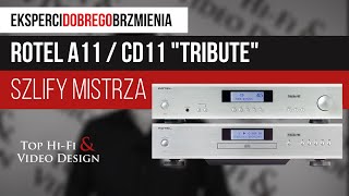 Wzmacniacz Rotel A11 i odtwarzacz CD11 Tribute  Prezentacja Top HiFi [upl. by Feodora24]